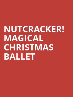 Nutcracker Magical Christmas Ballet, Mahaffey Theater, St. Petersburg